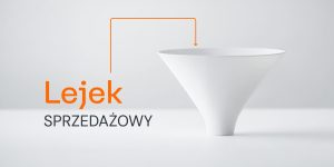 Lejek sprzedażowy (zakupowy) – co to? Jakie ma etapy?