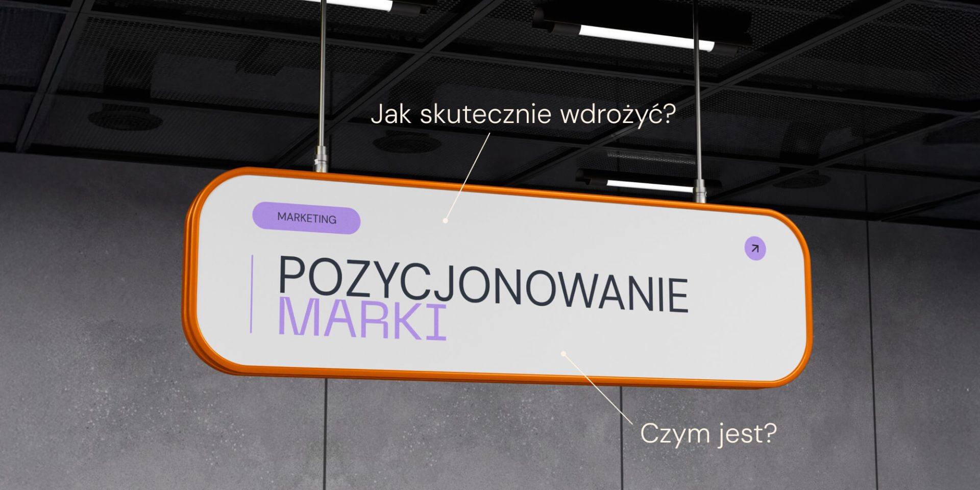 Pozycjonowanie marki: czym jest? Jak skutecznie wdrożyć?