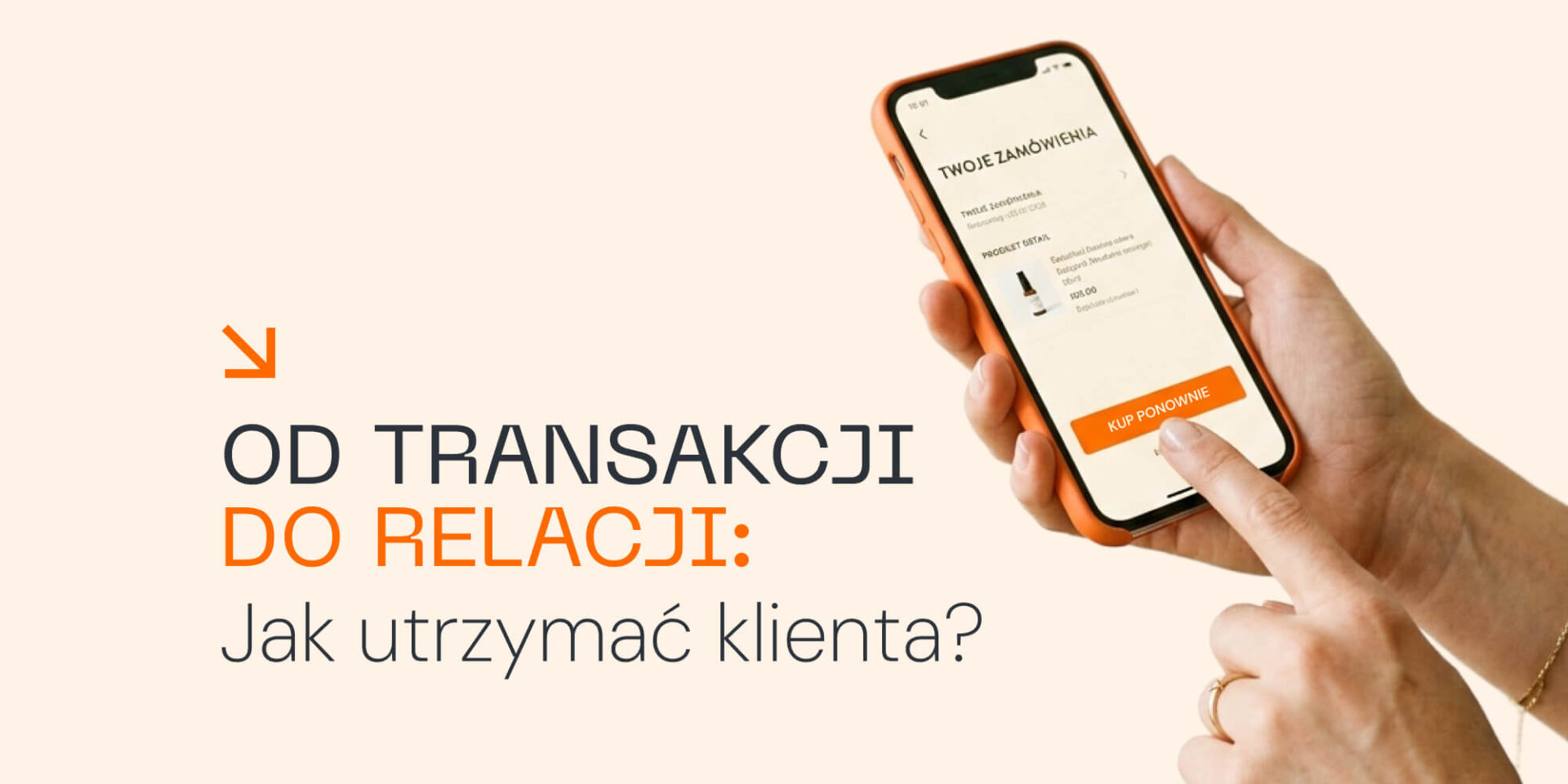 Cover Od transakcji do relacji: 7 skutecznych sposobów na retencję klienta