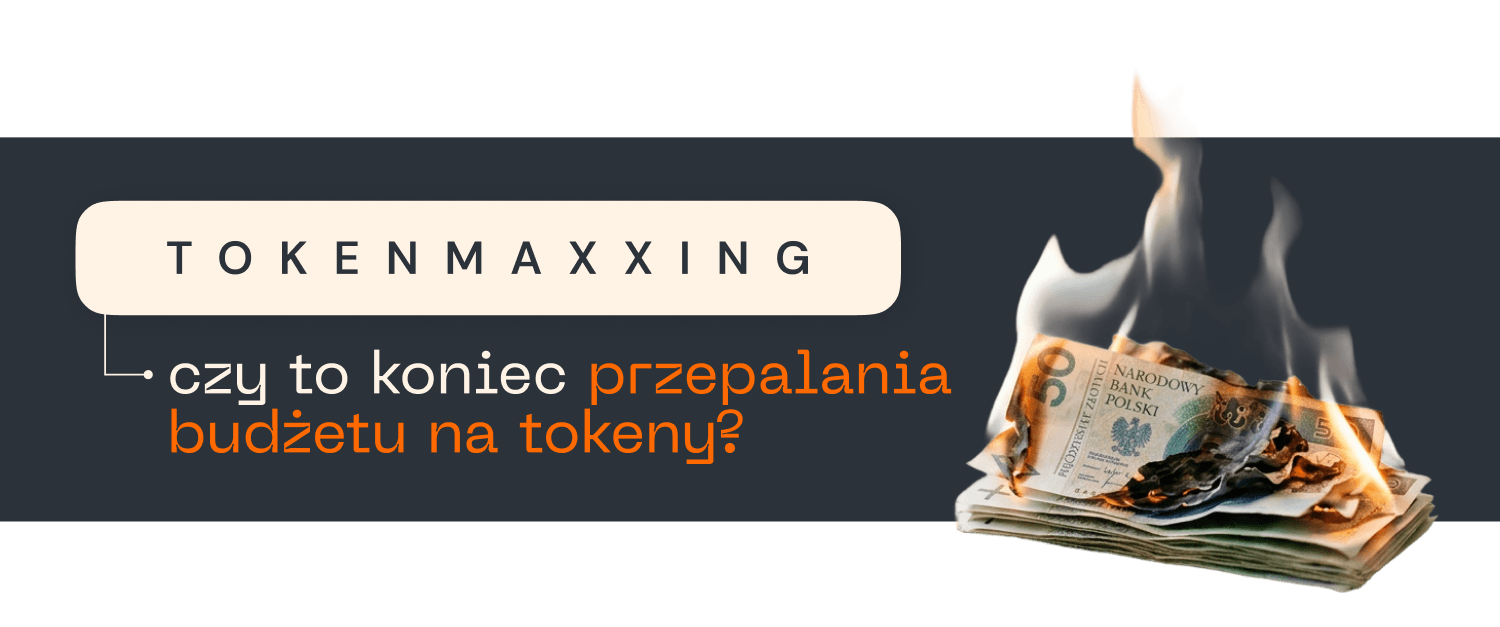 AI w marketingu - tokenmaxxing