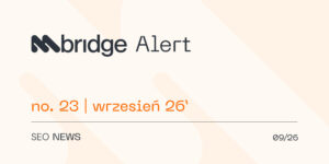 #023 SEO mbridge Alert: wrzesień 2026